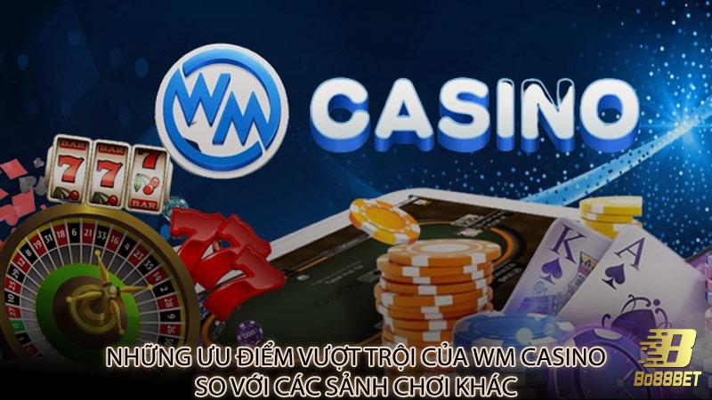 Wm Casino | Trải Nghiệm Cá Cược Trực Tuyến Đỉnh Cao 1 Những ưu điểm vượt trội của Wm casino so với các sảnh chơi khác